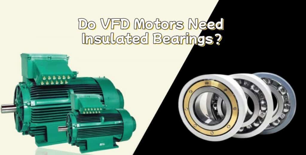 Overview illustration showing a Variable Frequency Drive (VFD) connected to an electric motor equipped with insulated bearings to prevent electrical damage.